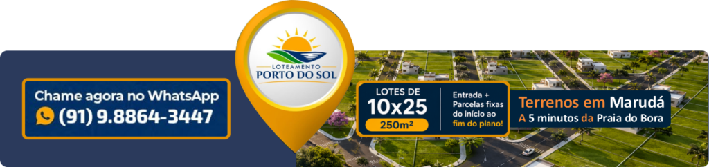 Loteamento Porto do Sol apenas 5 minutos da praia do Bora em Marudá